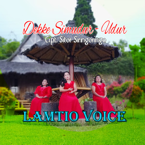 DEKKE SIMUDUR - UDUR dari Lamtio Voice