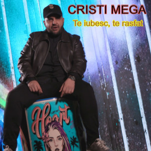 Dengarkan lagu Te iubesc, te rasfat nyanyian CRISTI MEGA dengan lirik