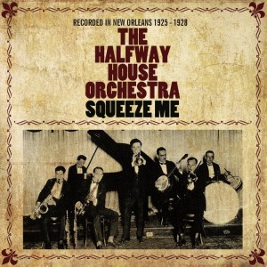 Dengarkan lagu Squeeze Me nyanyian The Halfway House (Dance) Orhcestra dengan lirik