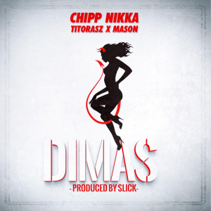 Listen to Dimas song with lyrics from Chipp Nikka