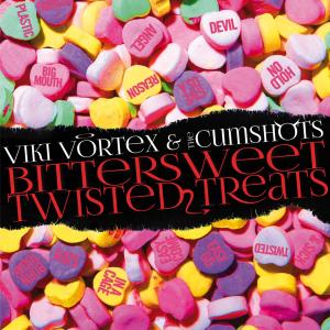 Viki Vortex and the Cumshots的專輯Bittersweet Twisted Treats (Explicit)