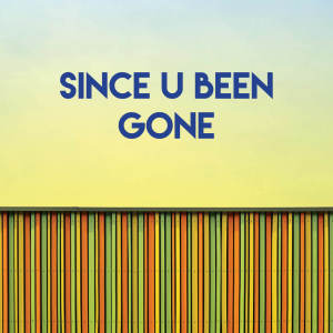 收听Sassydee的Since U Been Gone歌词歌曲