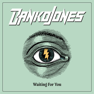 Danko Jones的专辑Waiting For You (Bonus Track)