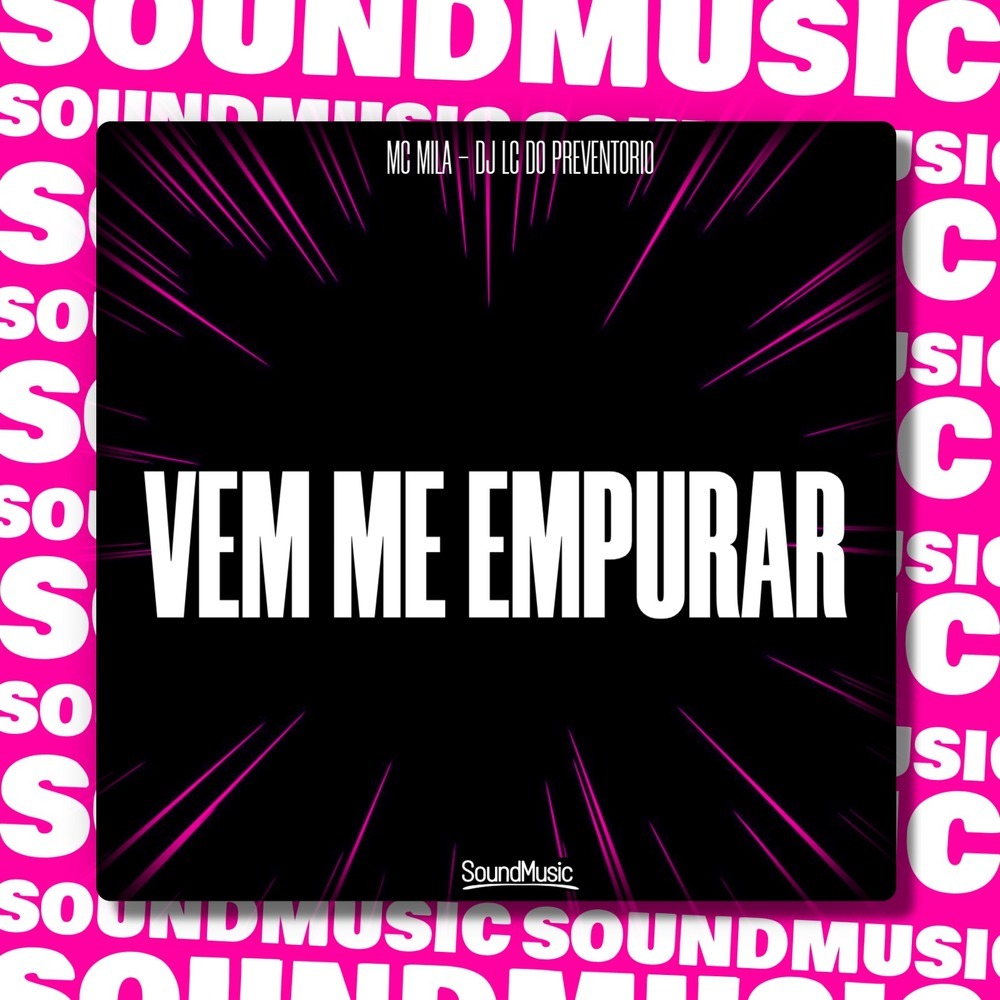 VEM ME EMPURRAR (Explicit)