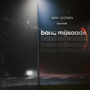 收听Berk İşgören的Bana Müsaade歌词歌曲