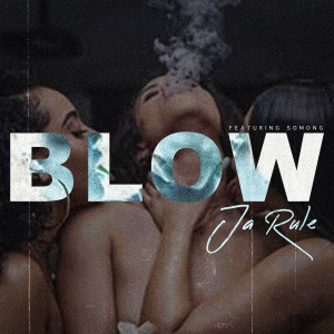Album Blow (feat. Somong) from Ja Rule