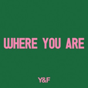 收听Hillsong Young & Free的Where You Are (Radio Version|Bonus)歌词歌曲