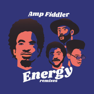 อัลบัม Energy Remixes ศิลปิน Amp Fiddler