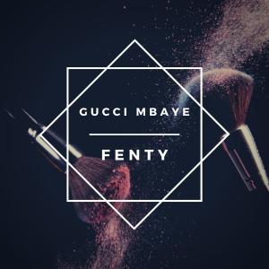 ดาวน์โหลดและฟังเพลง FENTY (REMAQUILLE) (Explicit) พร้อมเนื้อเพลงจาก gucci mbaye