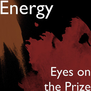 Energy的專輯Eyes on the Prize