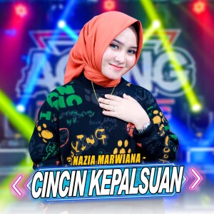 Dengarkan Cincin Kepalsuan (Live) lagu dari Nazia Marwiana dengan lirik