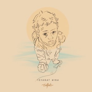 ดาวน์โหลดและฟังเพลง Isyarat Hina พร้อมเนื้อเพลงจาก Callkula