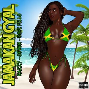 Dj razzy的專輯Jamaican gyal (feat. Kofi pills & Seven)