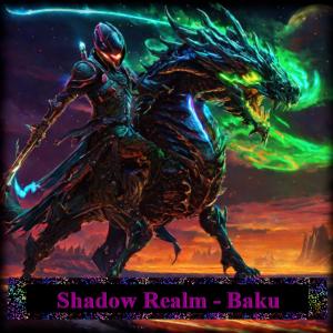 Shadow Realm dari Baku