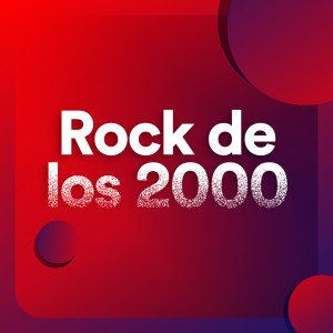 Various的專輯Rock de los 2000 (Explicit)