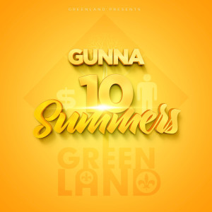 收聽Gunna的10 Summers Intro (Explicit)歌詞歌曲