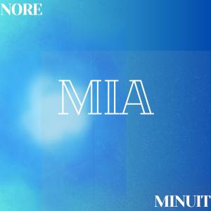 收聽NORE的MIA (feat. MINUIT) (Explicit)歌詞歌曲