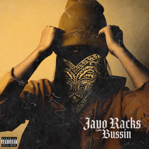 Listen to Bussin (Explicit) song with lyrics from Jayo Racks
