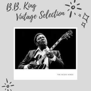 B.B.King的專輯B.B. King Vintage Selection