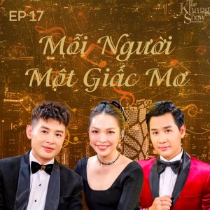 Album The Khang Show (EP17 Mỗi Người Một Giấc Mơ) from Nguyen Khang