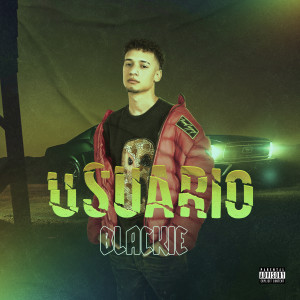 Listen to Usuario (Explicit) song with lyrics from Blackie