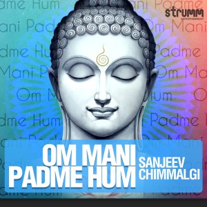 ดาวน์โหลดและฟังเพลง Om Mani Padme Hum พร้อมเนื้อเพลงจาก Sanjeev Chimmalgi