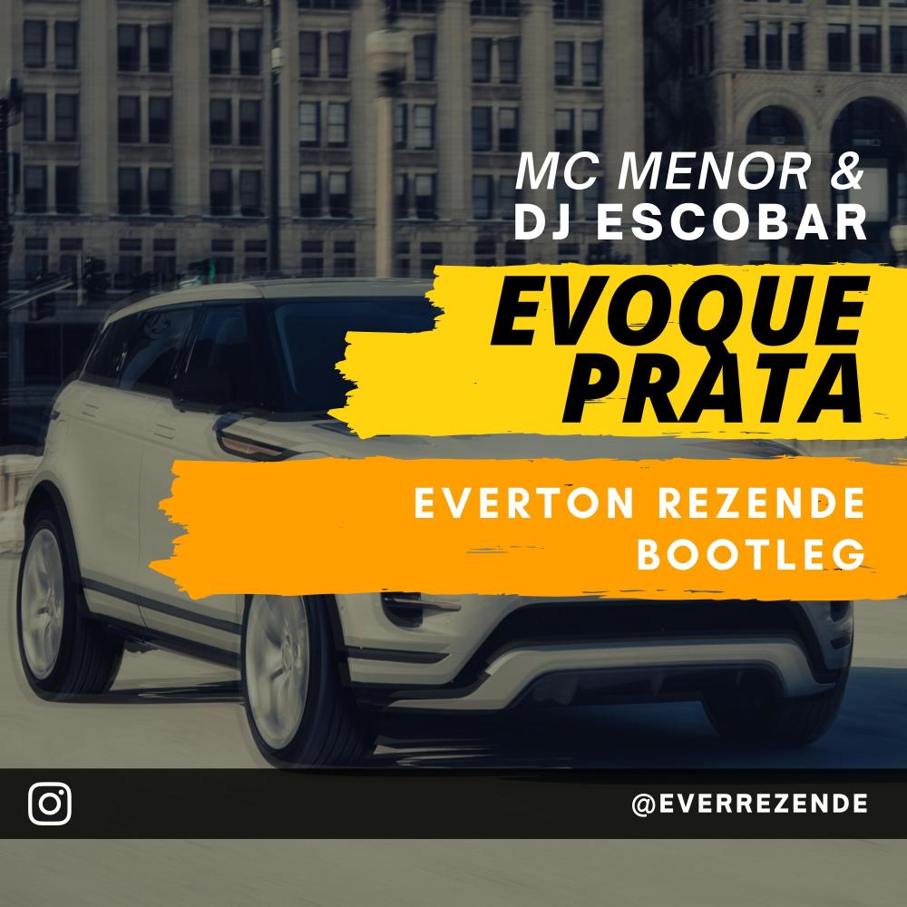 Evoque Prata (Everton Rezende Bootleg) (feat. MC Menor HR, MC Menor SG & DJ Escobar|Explicit)