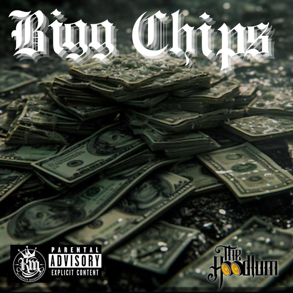 Bigg Chips (Explicit)