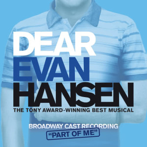ดาวน์โหลดและฟังเพลง Part Of Me (Bonus Track) พร้อมเนื้อเพลงจาก Broadway Cast of Dear Evan Hansen (August 2018)