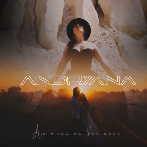 收聽Andryana的As Vrea Sa Fii Aici歌詞歌曲