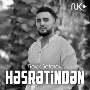 收听Rovik Safarov的Həsrətindən歌词歌曲