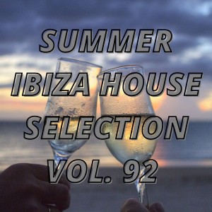 Various的专辑Summer Ibiza House Selection Vol.92