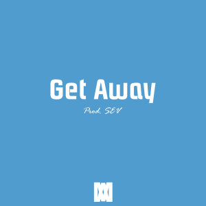 Listen to Get Away (Explicit) song with lyrics from Sev