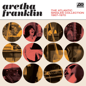 Aretha Franklin的專輯The Atlantic Singles Collection 1967-1970 (Mono Remaster)