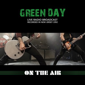 Album Green Day Live Radio Broadcast, New Jersey 1992 from Green Day