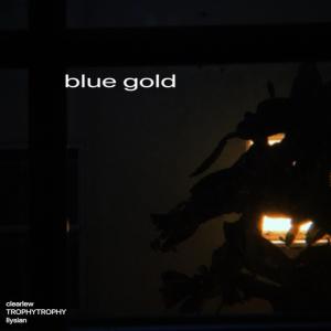 Album Blue Gold (Explicit) from clearlew