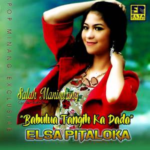 收听Elsa Pitaloka的Manari Di Ateh Luko歌词歌曲