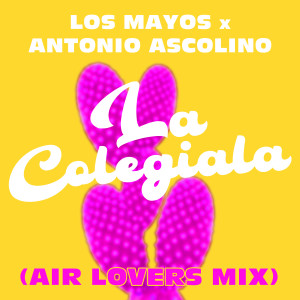 Listen to La Colegiala (Air Lovers Extended Mix) song with lyrics from Los Mayos