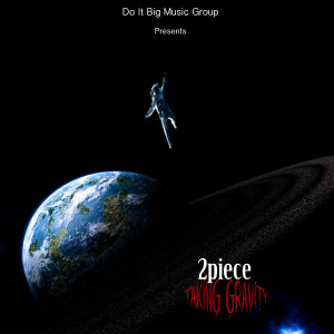 2 Piece的專輯Taking Gravity - Single