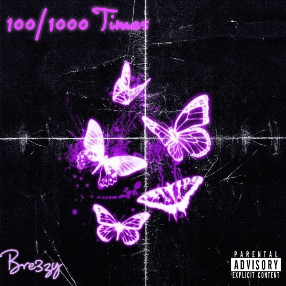 100/1000 Times (feat. 03zay) (Explicit)