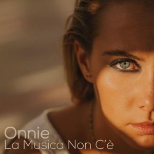 Listen to La musica non c'è song with lyrics from Onnie