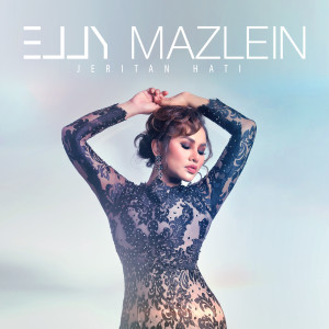 อัลบัม Jeritan Hati ศิลปิน Elly Mazlein