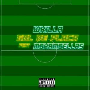 收聽wkilla的Gol de Placa歌詞歌曲