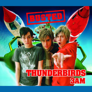 ดาวน์โหลดและฟังเพลง Thunderbirds Are Go พร้อมเนื้อเพลงจาก Busted