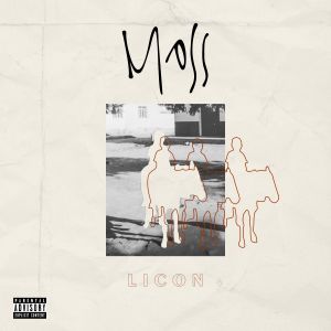 收聽Licon的Moss (Explicit)歌詞歌曲