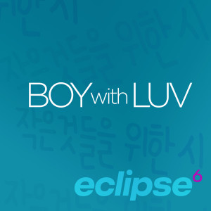 Eclipse 6的專輯Boy With Luv
