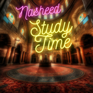 Nasheed Study Time Let's Study and Pray