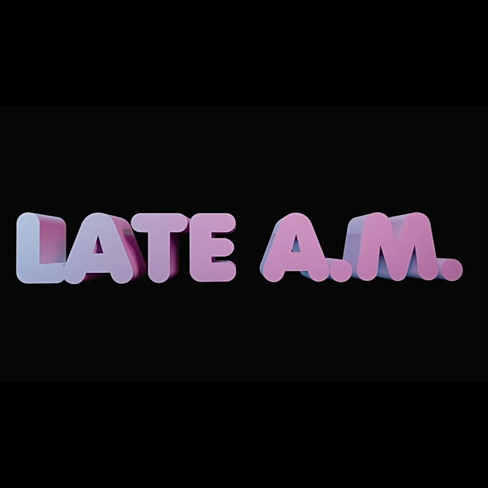 Late A.M. (Explicit)
