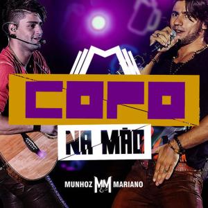 ดาวน์โหลดและฟังเพลง Copo Na Mão พร้อมเนื้อเพลงจาก Munhoz