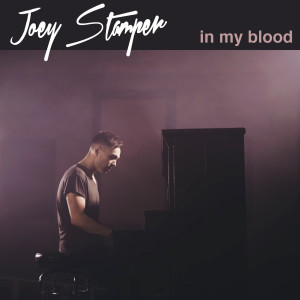 Dengarkan In My Blood lagu dari Joey Stamper dengan lirik